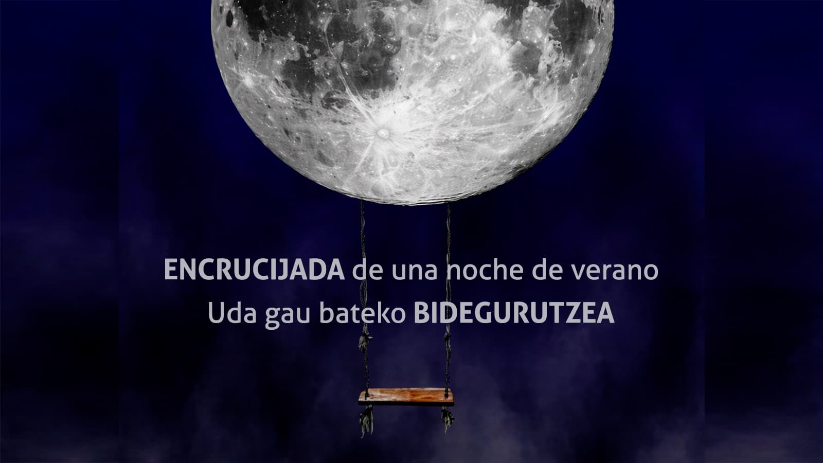 Uda gau baten bidegurutzea / Encrucijada de una noche de verano 