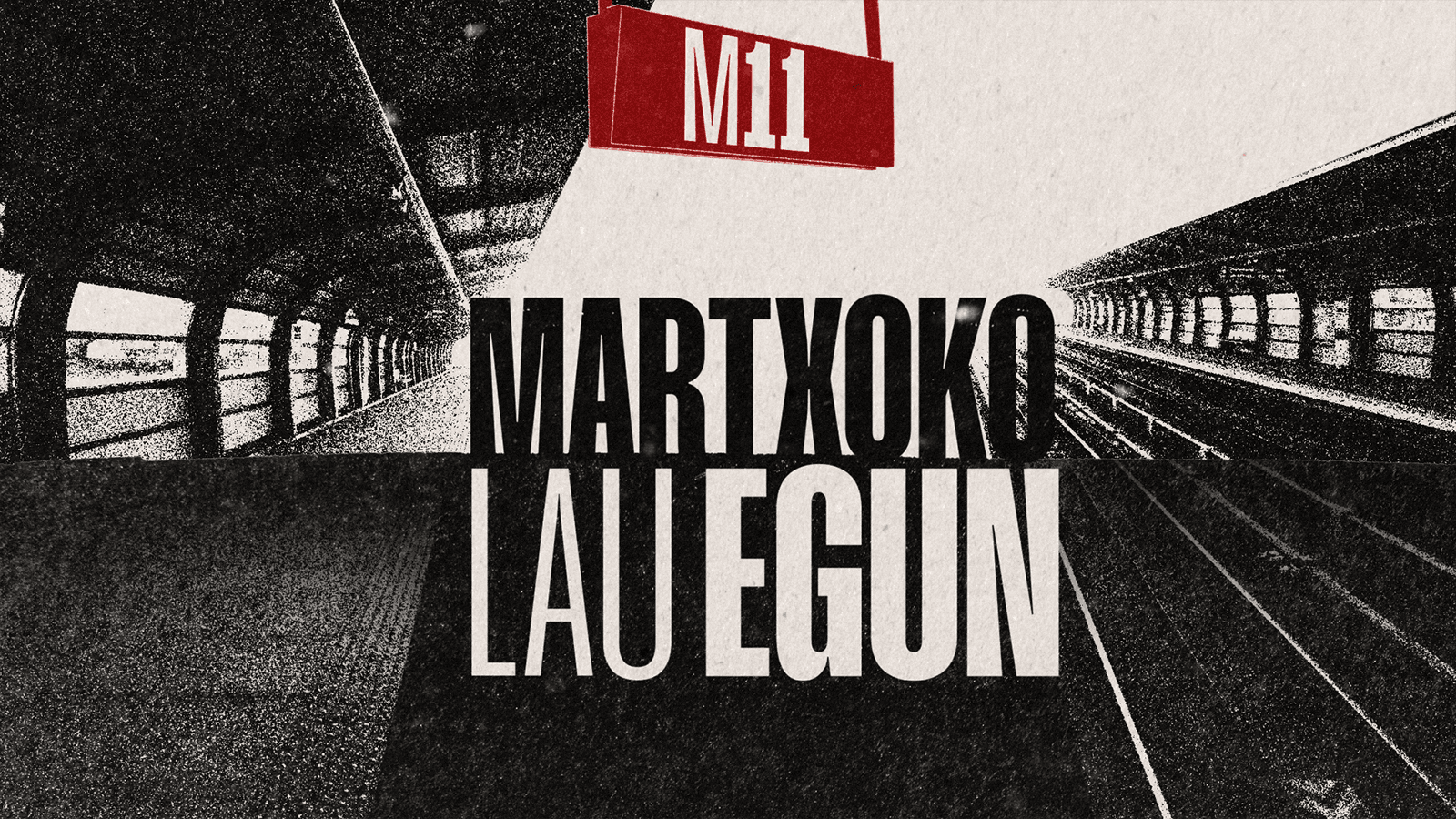M11, Martxoko lau egun