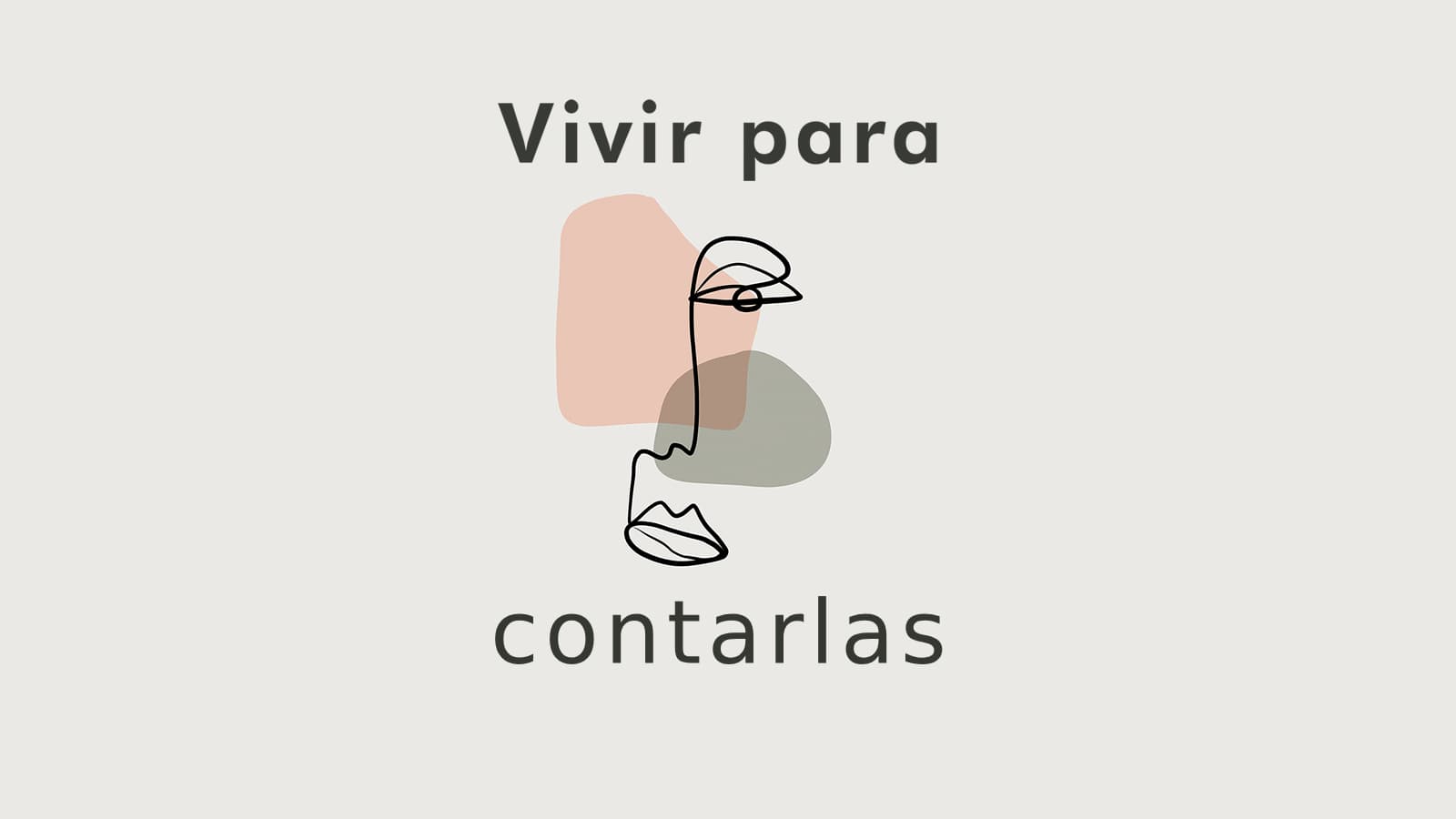 Vivir para contarlas