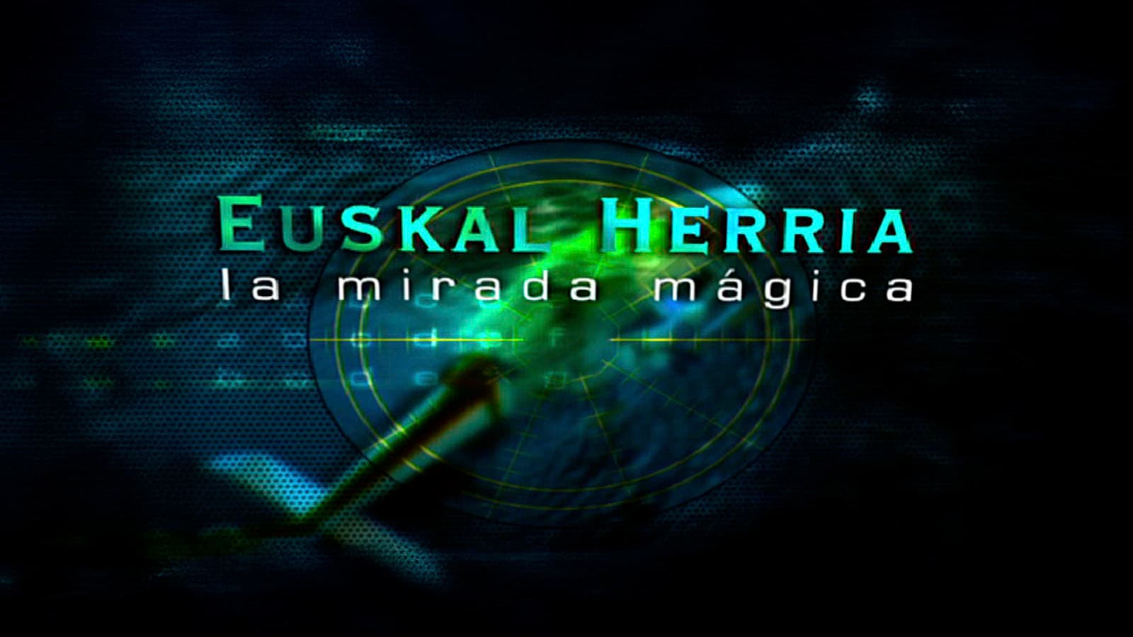 Euskal Herria: La mirada mágica