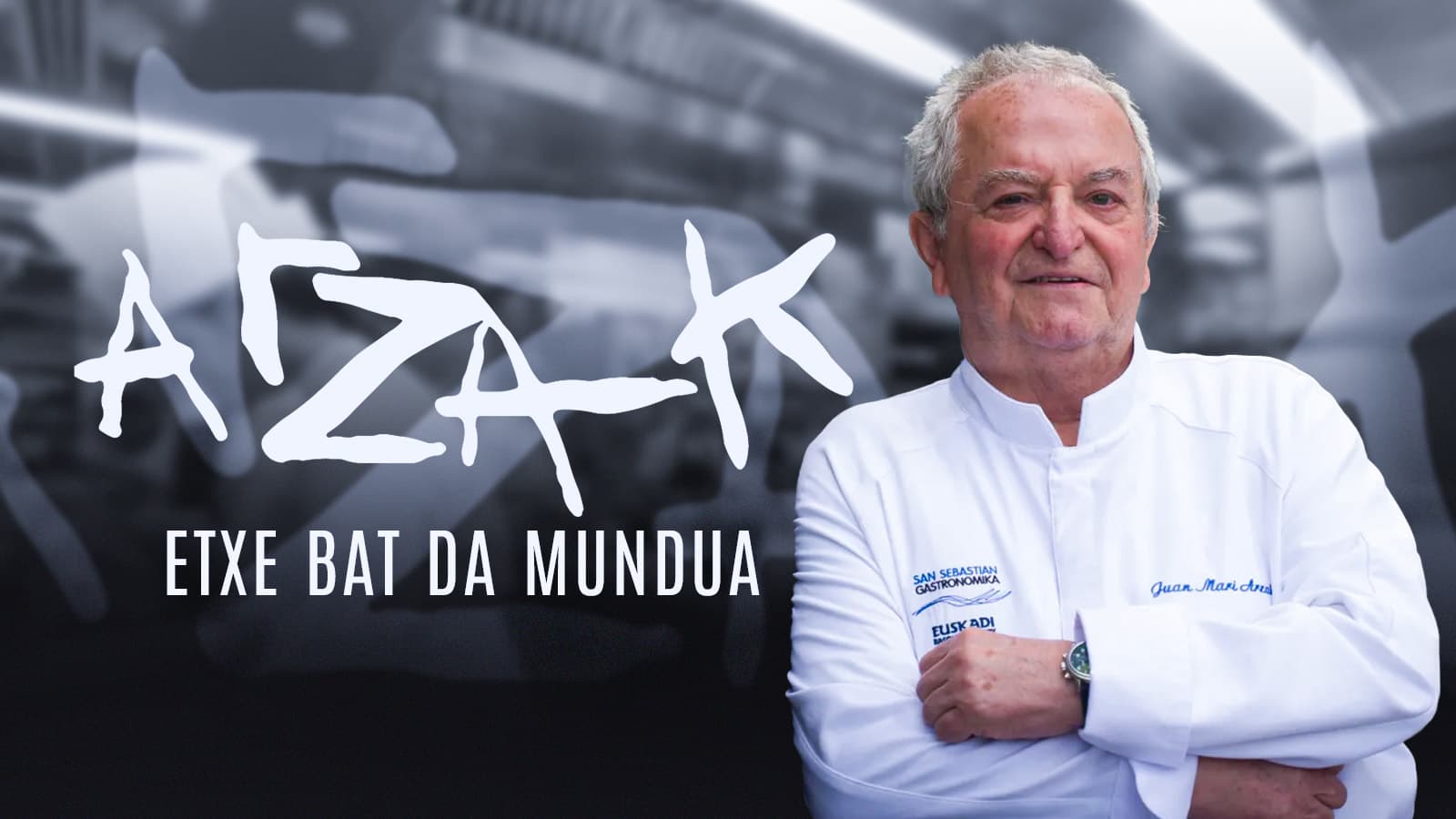 Arzak: el mundo es una casa