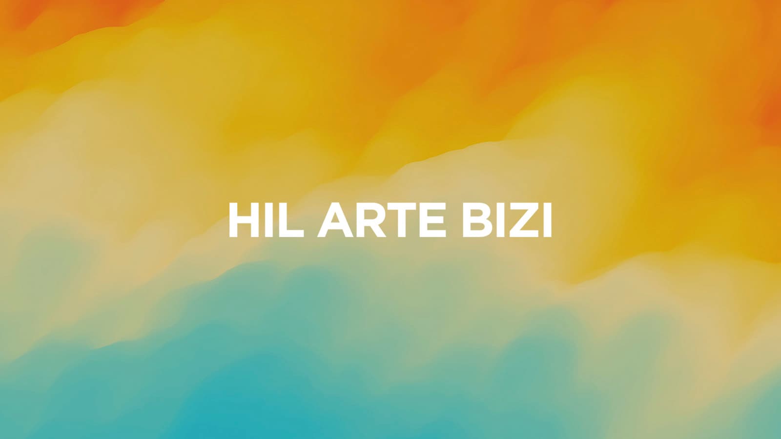 Hil arte bizi