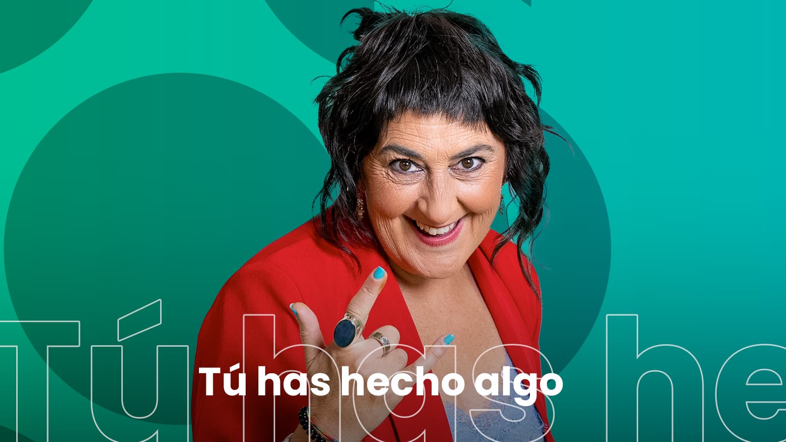Tú has hecho algo