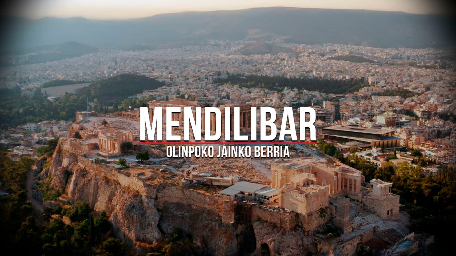 Mendilibar, Olinpoko jainko berria