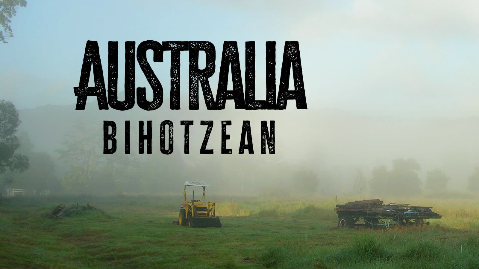 Australia bihotzean
