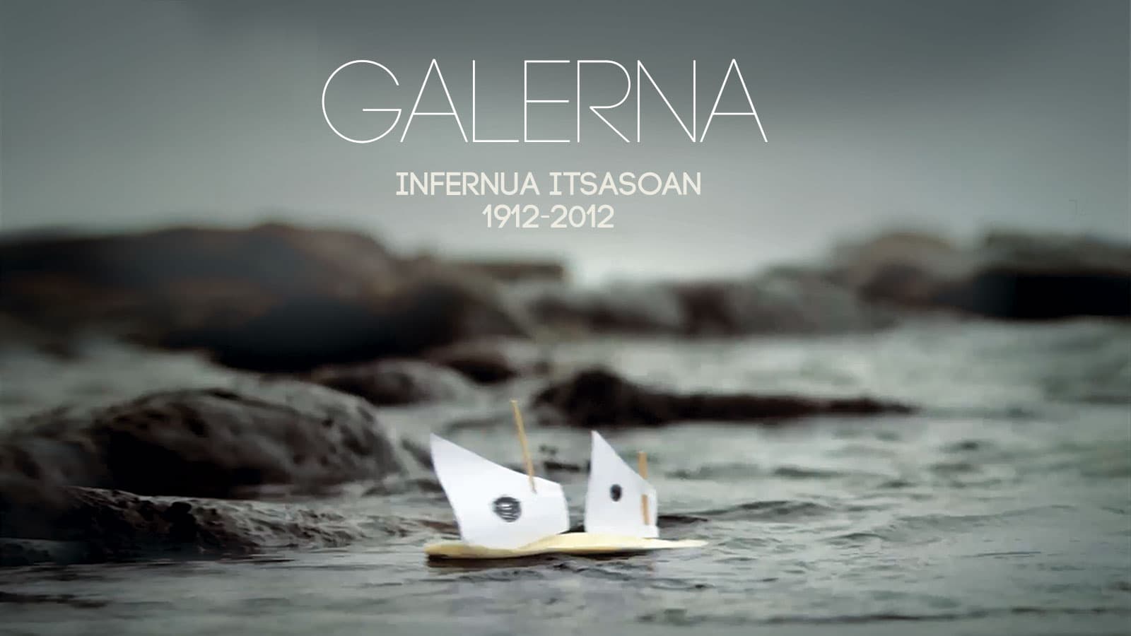 Galerna, Infernua Itsasoan 1912-2012