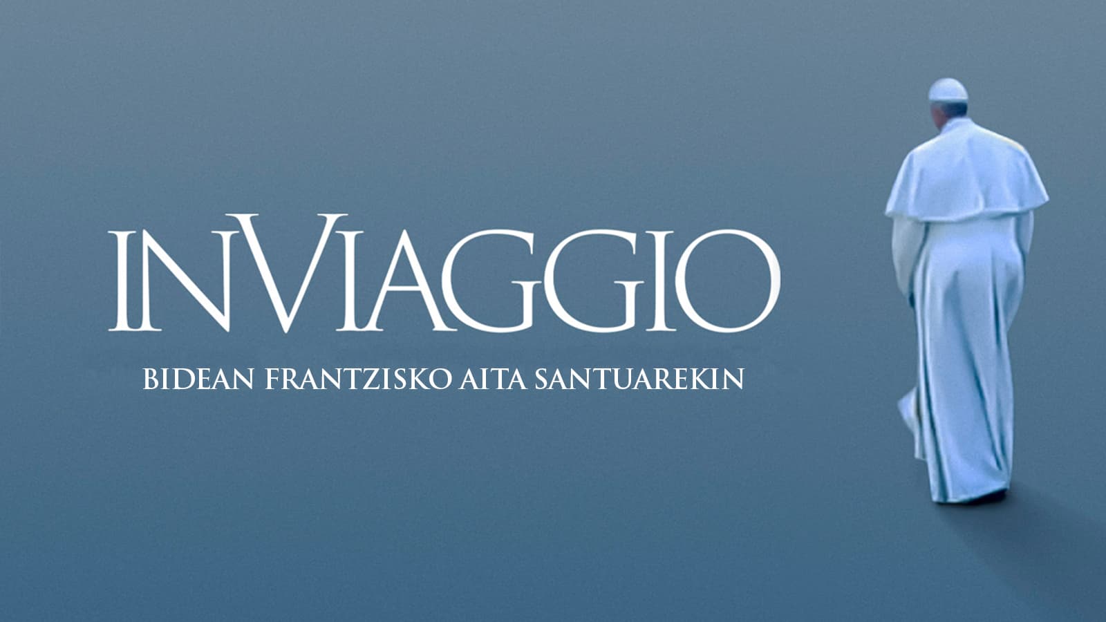 In viaggio, Frantzisko Aita Santuarekin bidaiatzen