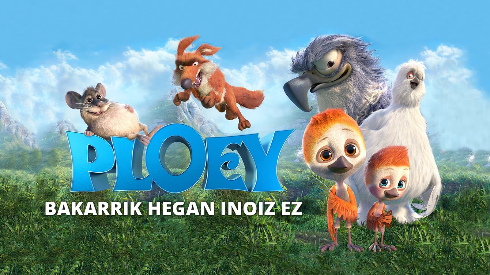 Ploey, bakarrik hegan inoiz ez