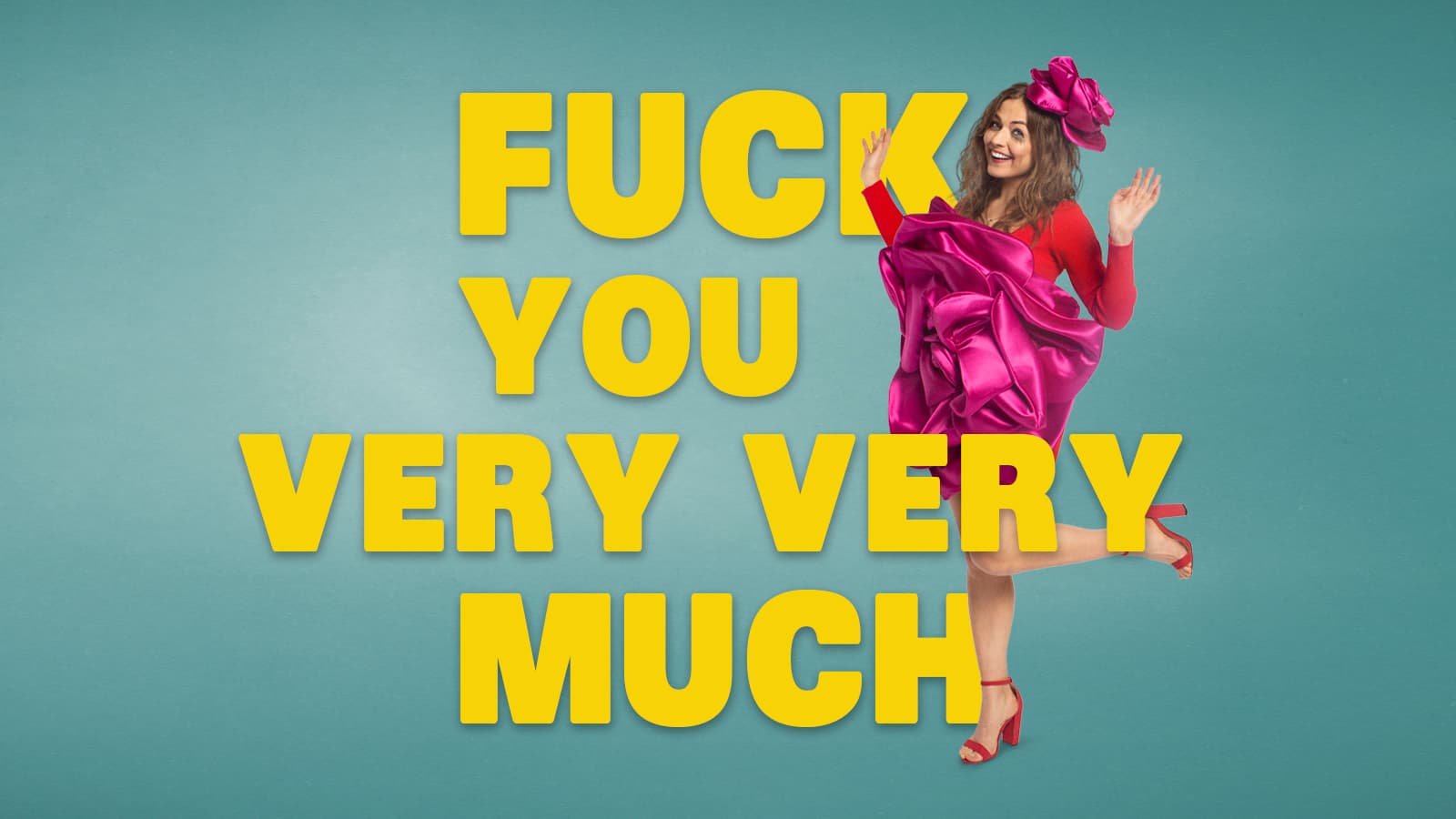 F*** you very, very much