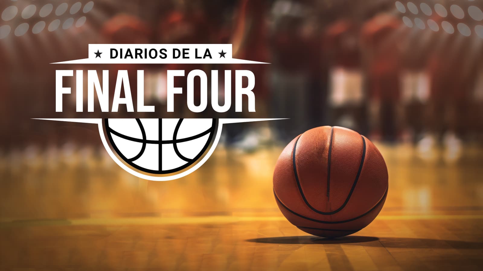 Diarios de la final four