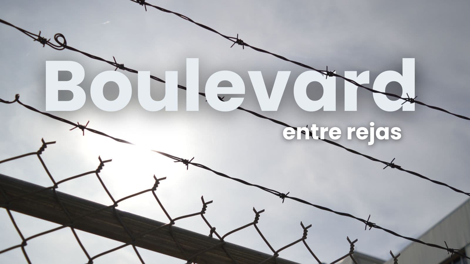 Boulevard entre rejas