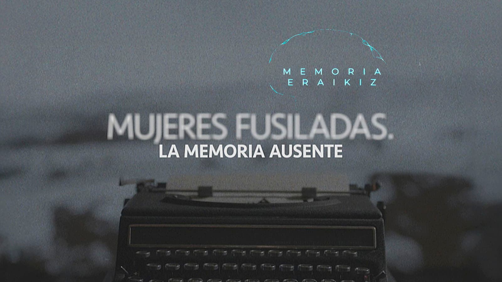 Mujeres fusiladas. La memoria ausente 